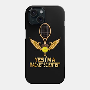 Yes I'm A Racket Scientist, Tennis Lovers Phone Case