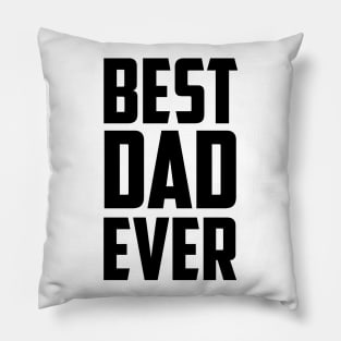 Best Dad Ever - Black Pillow