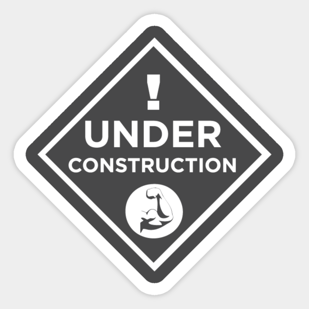 Under Construction - Workout - Sticker