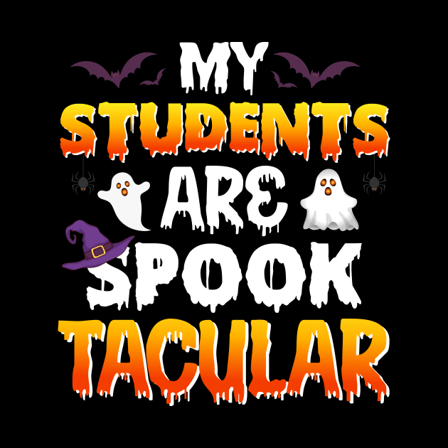 My Students Are Spooktacular Teacher Halloween by binnacleenta