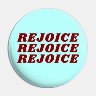 Rejoice | Christian Pin