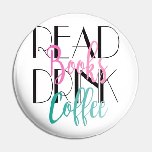 Read Books Drink Coffee Pin