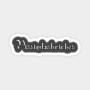 Pissindasbriches Magnet