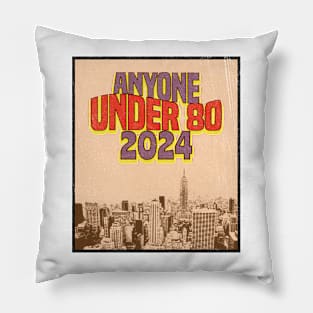 Anyone Under 80 2024 Retro Pillow