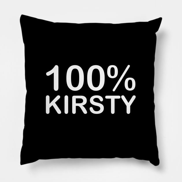 Kirsty Name, funny gifts for people who have everything. Pillow by BlackCricketdesign