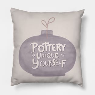 Pottery is unique Pillow