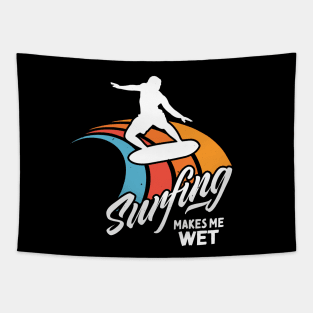 Funny Surfer Saying Surfing Water Wet Tapestry