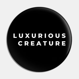 Luxurious creature Pin