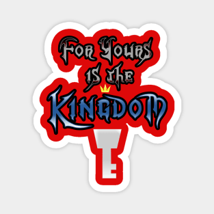 For Yours is the Kingdom Magnet