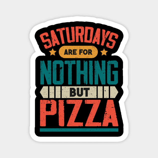 The Best Saturday quotes and Sayings Magnet by JohnRelo