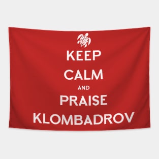 Keep Calm Praise Klombadrov Tapestry