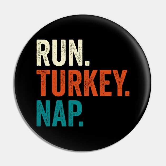 Run Turkey Nap Thanksgiving Gift Pin by DragonTees
