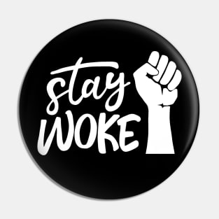 Stay Woke Pin