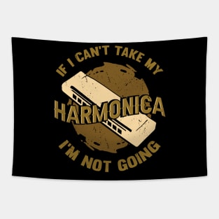 If I Can't Take My Harmonica I'm Not Going Tapestry