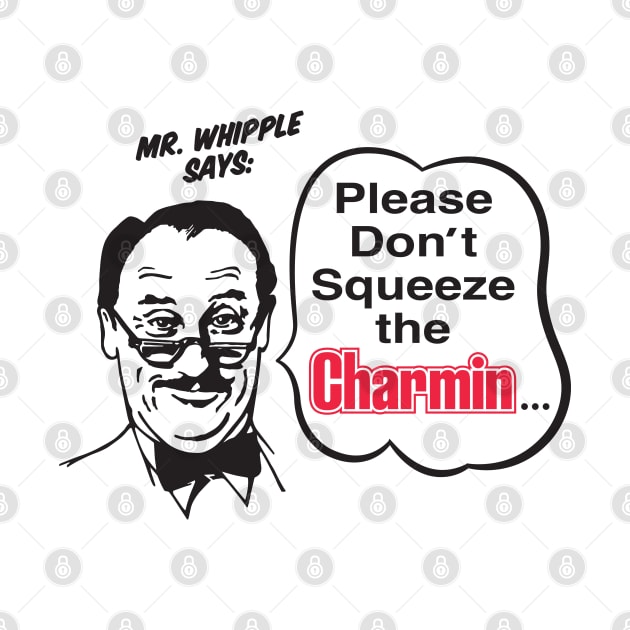 Please Don't Squeeze The Charmin - Light by Chewbaccadoll