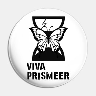 Viva Prismeer! (B/W) Pin