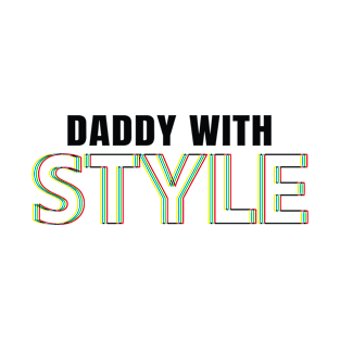 Daddy With Style in  Light Color T-Shirt