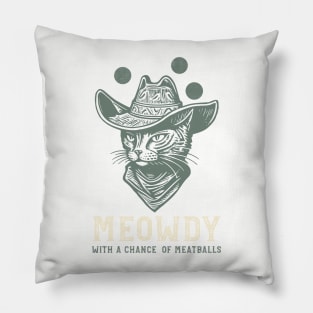 Funny Cowboy Cat Pun Meowdy with a Chance of Meatballs Pillow