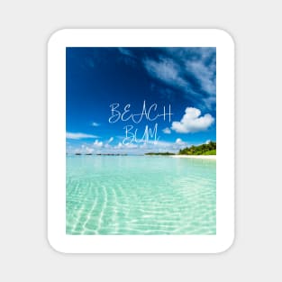 Beach bum - stunning beach scenery tshirt Magnet
