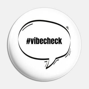 Hashtag Vibe Check Text-Based Speech Bubble Pin