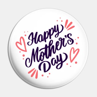 Mother's Day T Shirt Pin