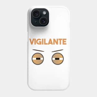 Suspicious Vigilante - I'm Watching You Phone Case