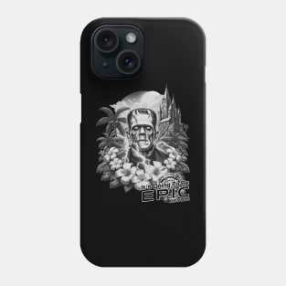 Frankenstein It's gonna be Epic Orlando Black and White Phone Case