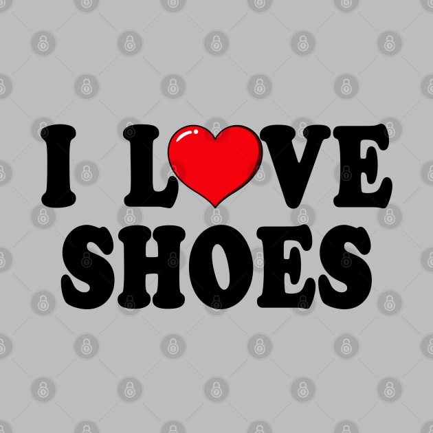 I Love Shoes Typography Design by jeric020290