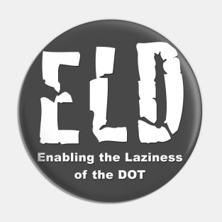 ELD Mandate for Truckers Shirts Pin