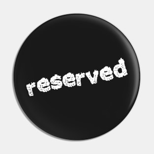 Reserved Pin