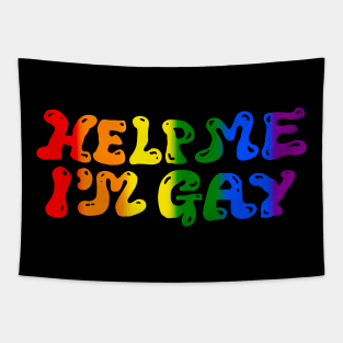 help me im gay Tapestry