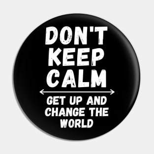 Don't Keep Calm Pin