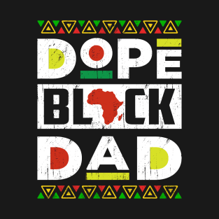 Dope Black Dad Afro-American Gift T-Shirt