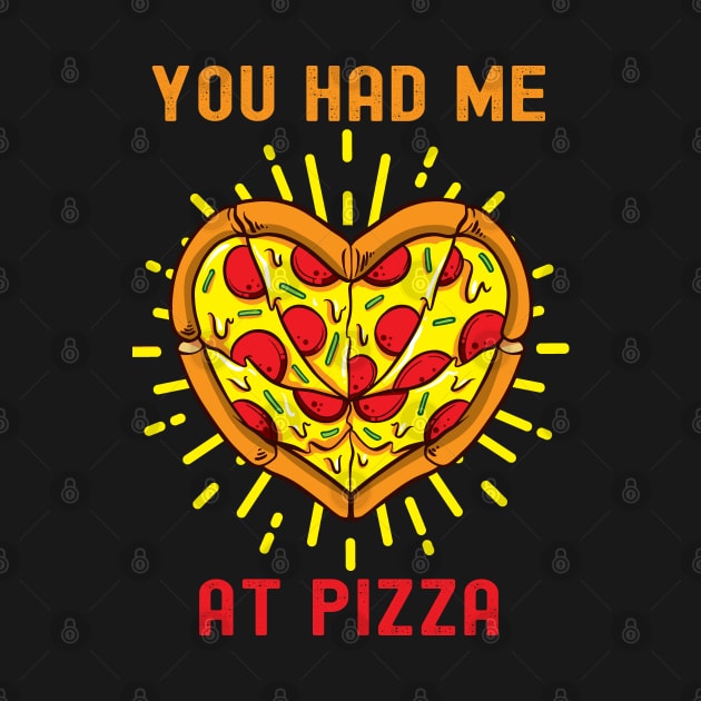 You Had Me At Pizza by Photomisak72