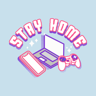 Stay Home T-Shirt