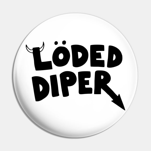 Loded Diper Pin by Bimonastel