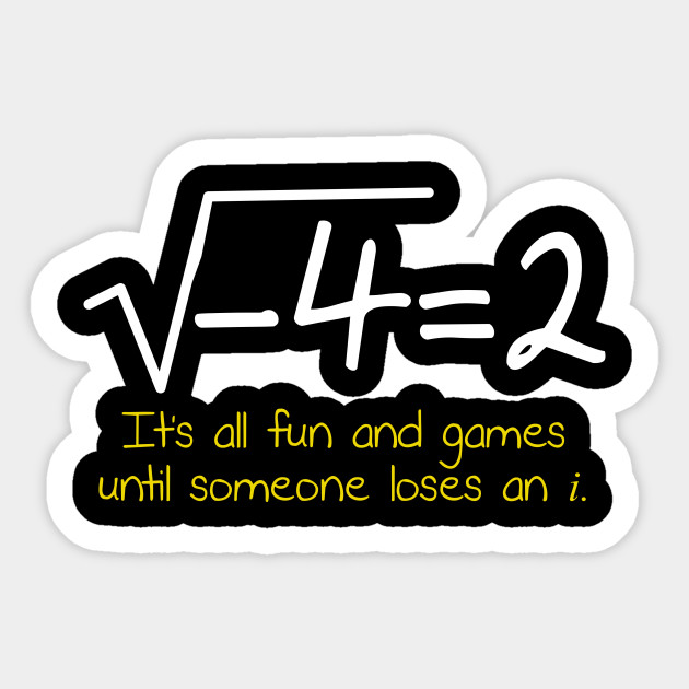 Someone Loses An i: Funny Math Sticker - Funny Math - Sticker