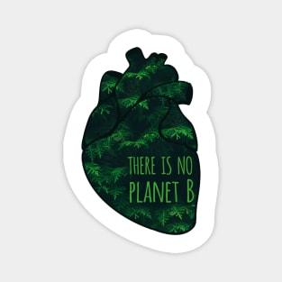 there is no planet B - green Magnet