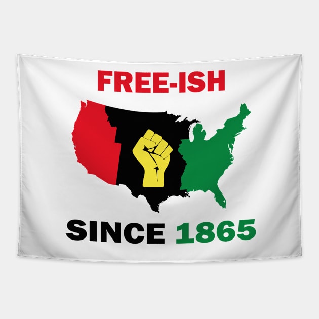 Free-ish Since 1865 Juneteenth Day - American Map Solider Freedom Celebration Gift - Ancestors Black African American 1865 Tapestry by WassilArt