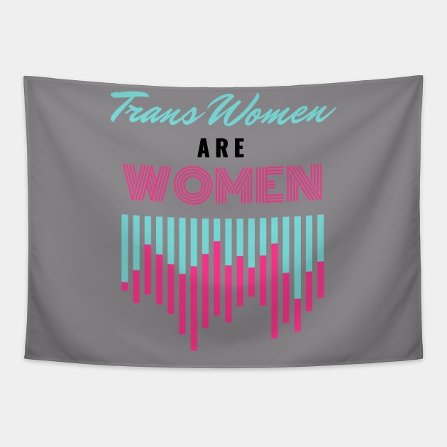 Trans Women Are Women Tapestry by Trans Action Lifestyle