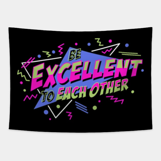 Be Excellent To Each Other Tapestry by deadright