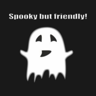 Spookey but friendly! T-Shirt