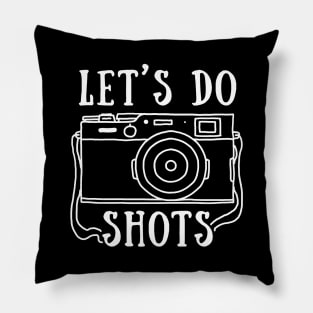 Let's Do Shots Pillow