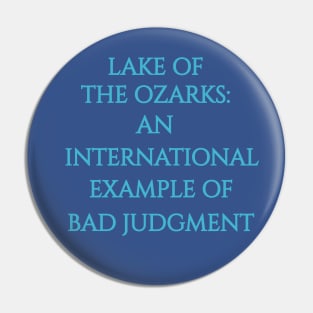 Lake of the Ozarks: An International Example Of Bad Judgment Pin