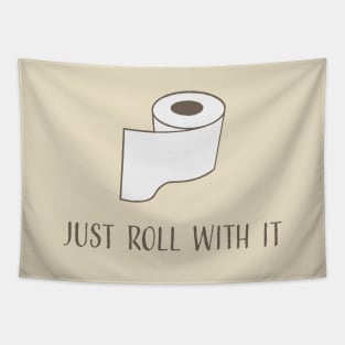 Self Isolation Toilet Paper Pun - Just Roll With It Tapestry