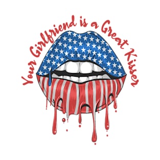 Your Girlfriend Is A Great Kisser T-Shirt