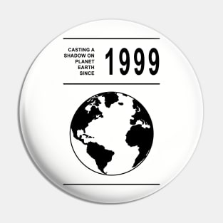 1999 birthday Pin