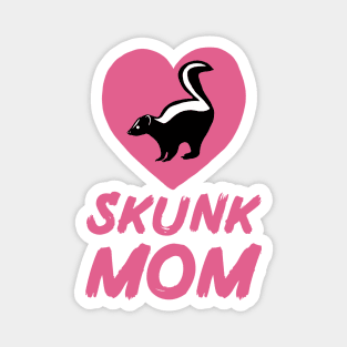 Skunk Mom for Skunk Lovers, Pink Magnet