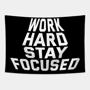 Work Hard Stay Focused Tapestry