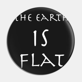 the earth is flat shirt Pin